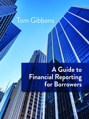 cover image of A Guide to Financial Reporting for Borrowers